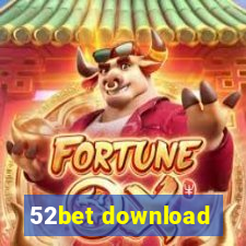 52bet download